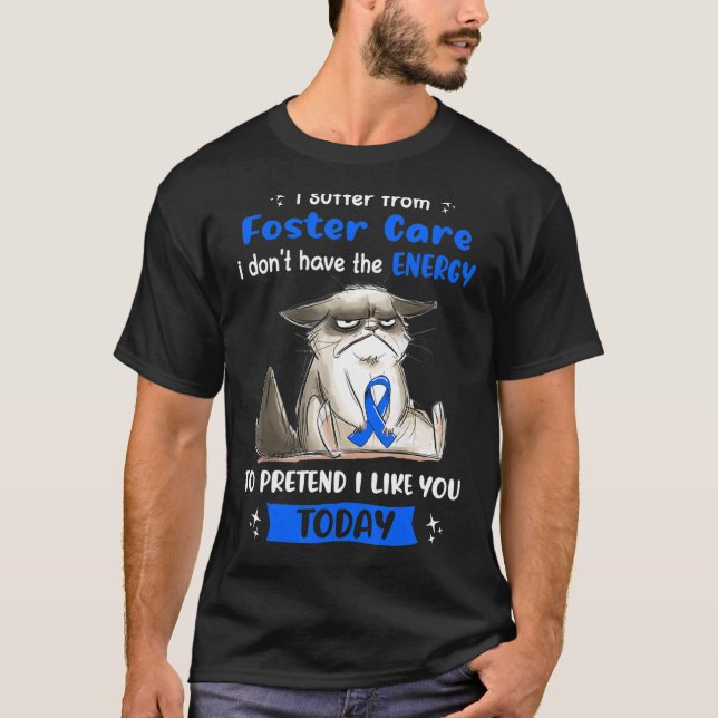 Camiseta Eu Sofro de Conscientização sobre o Cuidado Foster (Frente)