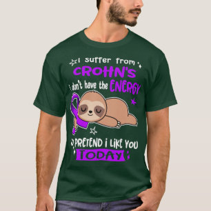 Camiseta Eu Sofro De Crohns Que Eu Não Tenho Energia Para P