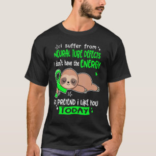 Camiseta Eu Sofro De Defeitos Neurais Do Tubo Fingir Que Eu