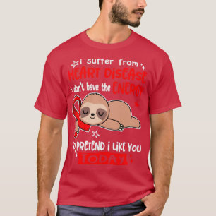 Camiseta Eu Sofro De Doença Cardíaca Eu Não Tenho Energia