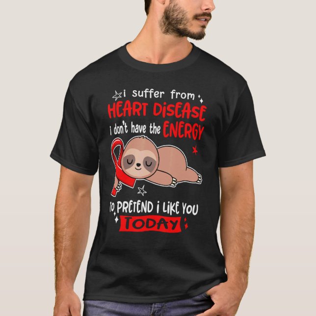 Camiseta Eu Sofro De Doença Cardíaca Para Fingir Que Gosto  (Frente)