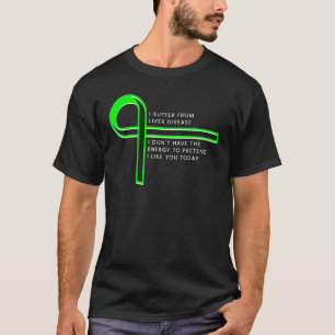 Camiseta Eu sofro de doença hepática