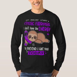 Camiseta Eu Sofro De Fibrose Cística Para Fingir Que Gosto 