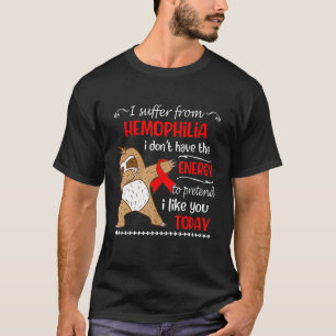 Camiseta Eu Sofro de Hemofilia Não Tenho Energia Preguiça