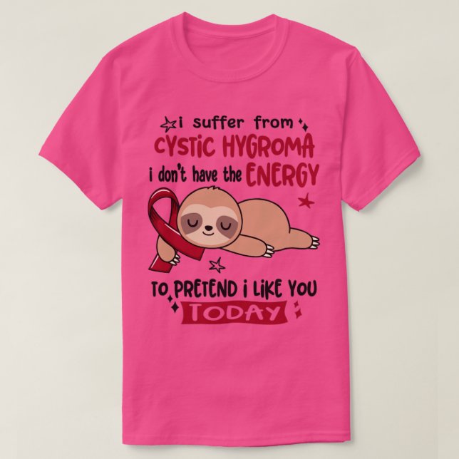 Camiseta Eu Sofro De Higroma Cístico Eu Não Tenho A Energia (Frente do Design)
