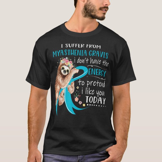 Camiseta Eu sofro de miastenia Gravis Eu não tenho (Frente)