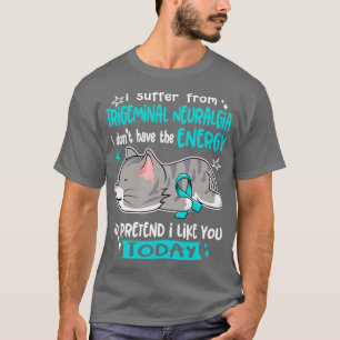 Camiseta Eu Sofro De Neuralgia Trigeminal Eu Não Tenho