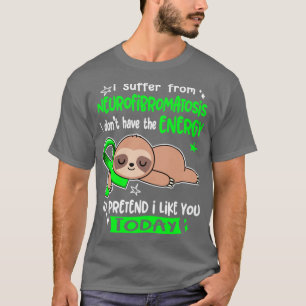 Camiseta Eu Sofro De Neurofibromatose Não Tenho En