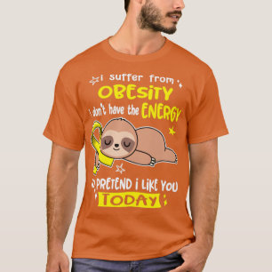 Camiseta Eu Sofro De Obesidade Eu Não Tenho Energia Para Pr