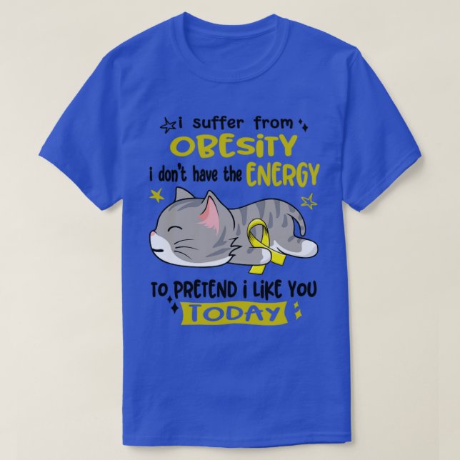 Camiseta Eu Sofro De Obesidade Eu Não Tenho Energia Para Pr (Frente do Design)