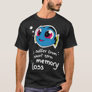 Camiseta Eu sofro de perda de memória de curto prazo