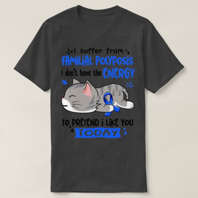 Camiseta Eu Sofro De Polipose Familiar Eu Não Tenho A E (Frente do Design)