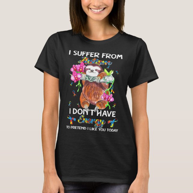 Camiseta Eu Sofro de Presente de Preguiça de Autismo (Frente)