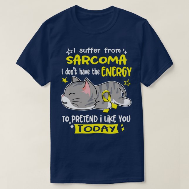 Camiseta Eu Sofro De Sarcoma Eu Não Tenho Energia Para Pr (Frente do Design)
