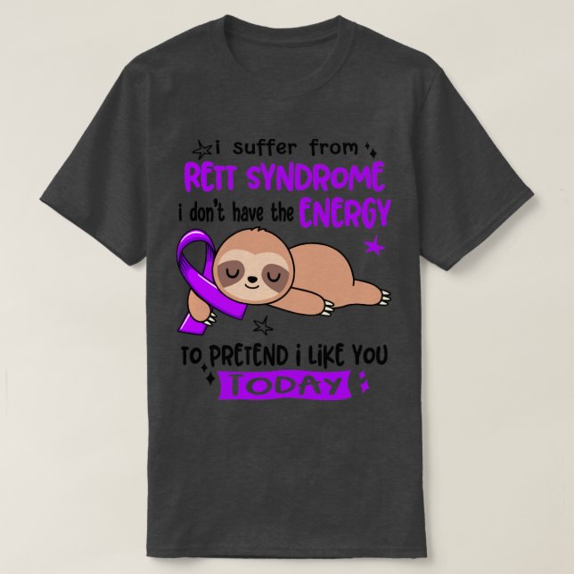 Camiseta Eu Sofro De Síndrome De Rett Eu Não Tenho Energia (Frente do Design)