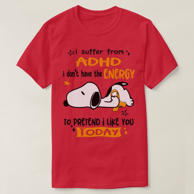 Camiseta Eu Sofro De TDAH Eu Não Tenho Energia Para Pré-Faz (Frente do Design)