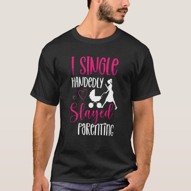 Camiseta Eu Solteiro A Solteiro De Parentalidade Mãozinha E (Frente)