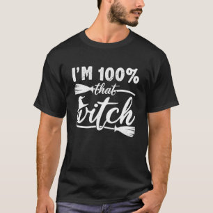 Camiseta Eu sou 100 por cento Bruxaria Dia de as Bruxas eng