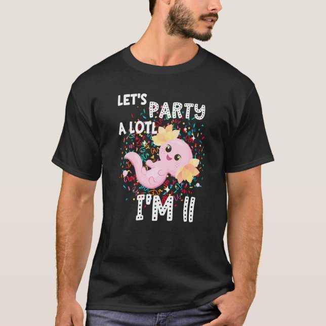 Camiseta Eu sou 11 Axolotl 11 Birthday Cute Party A Lo (Frente)