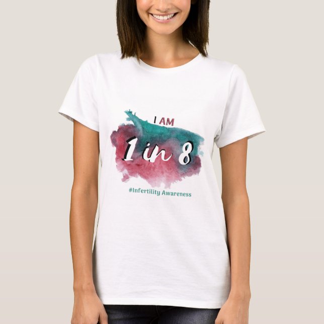 Camiseta Eu sou 1 em 8 - consciência da infertilidade (Frente)