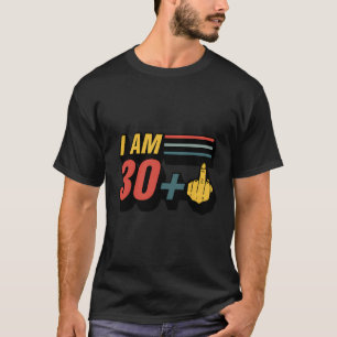 Camiseta Eu Sou 30 Mais O Gráfico 31º Birt Do Fundo Médio E