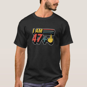 Camiseta Eu Sou 47 Mais O Dedo Médio Engraçado 48º Aniversá