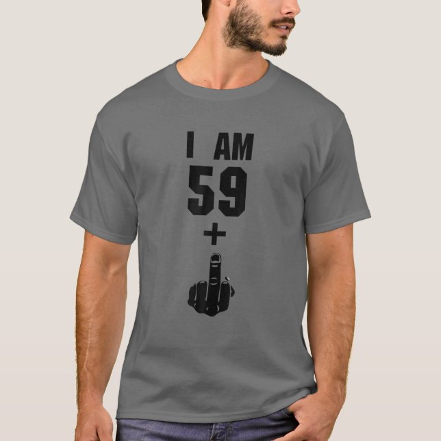 Camiseta Eu Sou 59 Mais 1 Engraçado 60º Aniversário 1960 19 (Frente)