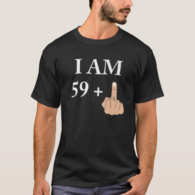 Camiseta Eu Sou 59 Mais 1 Engraçado 60º Aniversário 1960 19 (Frente)