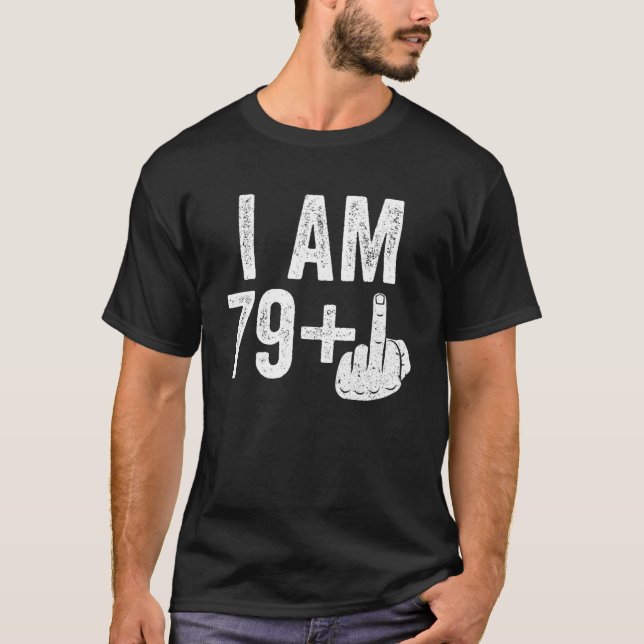 Camiseta Eu Sou 79 Mais Presente De Aniversário De 80 De De (Frente)