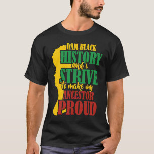 Camiseta Eu sou a História Negra e me esforço para fazer me