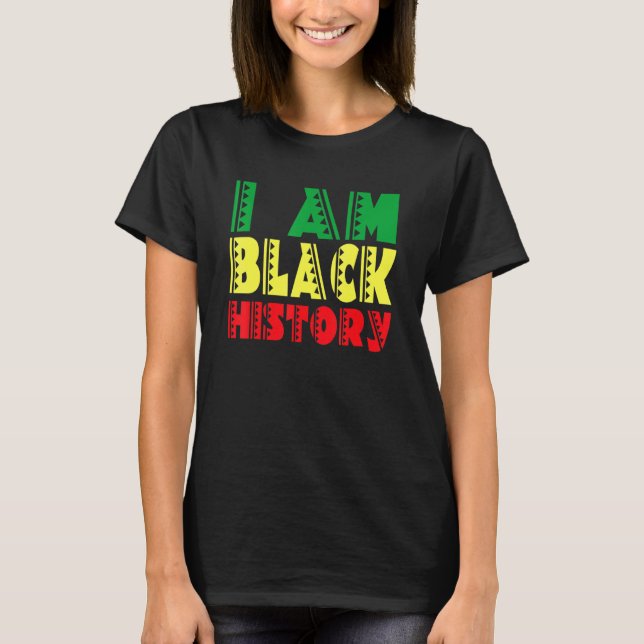 Camiseta Eu sou a História Negra Mês do Orgulho Afro-Americ (Frente)
