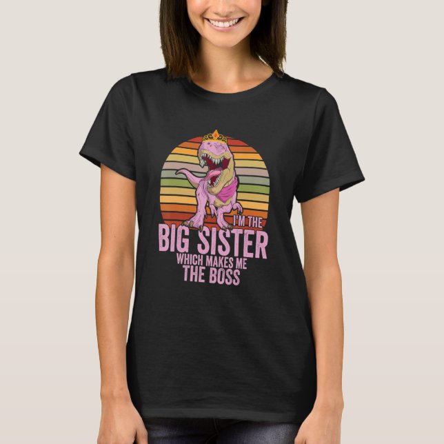 Camiseta Eu Sou a Irmã Mais Velha, o que Me Torna a Chefe   (Frente)