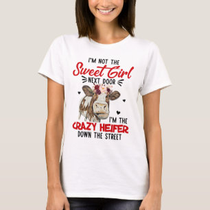 Camiseta Eu sou a louca Heifer Down da rua, vaca Heifer