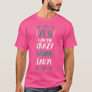 Camiseta Eu Sou A Louca Madame Skunk Lady Animal Skunk