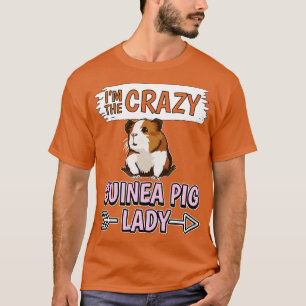 Camiseta Eu Sou A Louca Senhora Do Porco Da Guiné