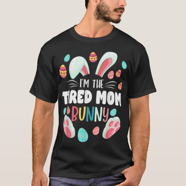 Camiseta Eu sou a mãe cansada, mãe coelhinha, a combinar co (Frente)