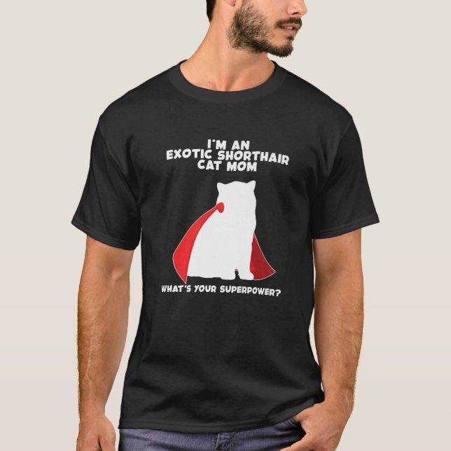 Camiseta Eu sou a mãe do gato Superpotência Exótica Shortha (Frente)