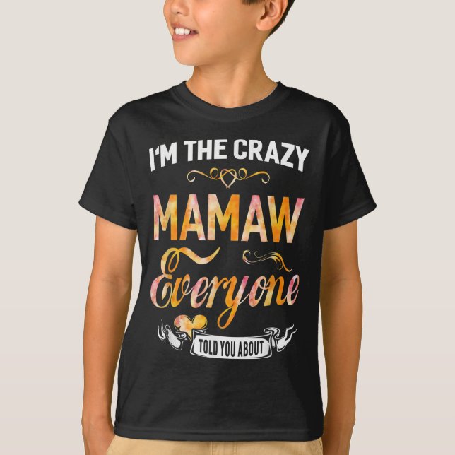 Camiseta Eu sou a mamã louca que todos te disseram sobre En (Frente)
