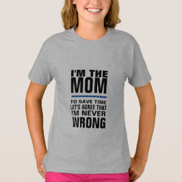 Camiseta Eu sou a mamã que eu sou nunca design das