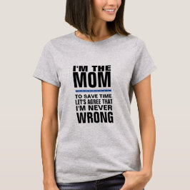 Camiseta Eu sou a mamã que eu sou nunca design das