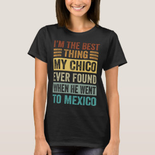 Camiseta Eu Sou a Melhor Coisa Que Meu Chico Já Encontrou Q