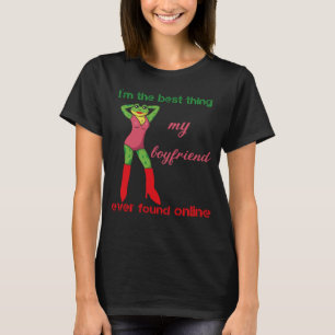 Camiseta Eu sou a melhor coisa que meu Namorado já encontro
