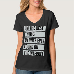 Camiseta Eu sou a melhor coisa que minha esposa já encontro