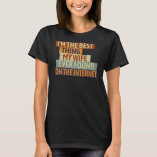 Camiseta Eu sou a melhor coisa que minha esposa já encontro