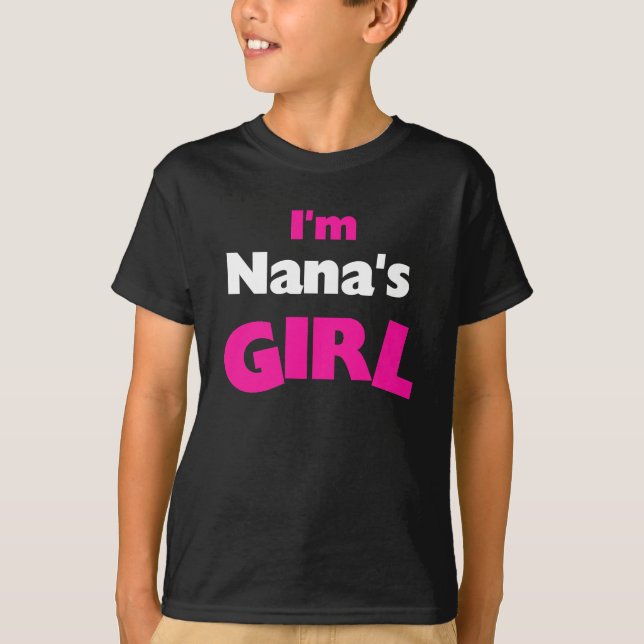 Camiseta Eu sou a menina de Nana (Frente)