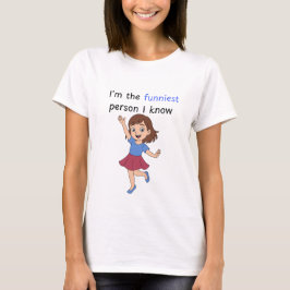Camiseta Eu sou a pessoa mais engraçada que eu conheço, gar