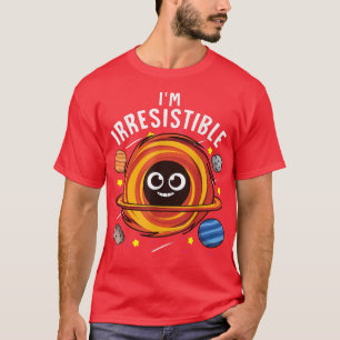 Camiseta Eu sou a Piada do Astro da Ciência do Buraco Negro