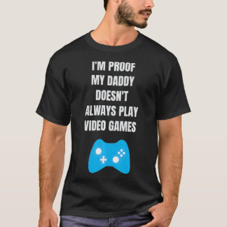 Camiseta Eu sou a prova de que o meu Pai nem sempre joga vi