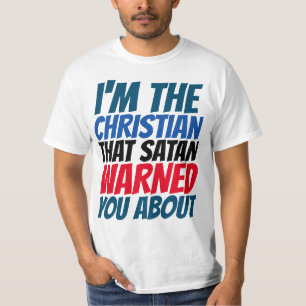 CAMISETA EU SOU A SATÃ CRISTÃ TE AVISOU SOBRE T-SHIRTS