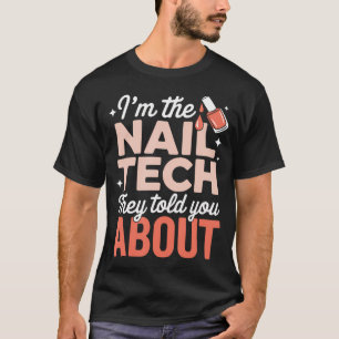 Camiseta EU Sou a Técnica de Unhas Sobre Quem Falaram